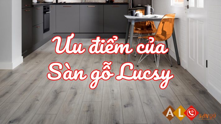 Ưu điểm của sàn gỗ Lucsy